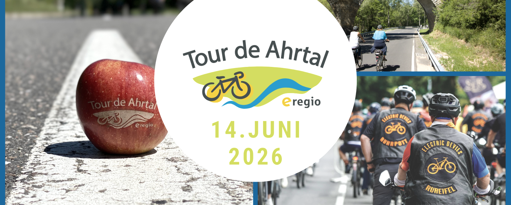 Tour de Ahrtal 2026, © VGV Adenau,TI Collage mit vier Bildern zur "Tour de Ahrtal 2026". In der Mitte ein weißer Kreis mit dem Logo und Text "Tour de Ahrtal 2026", einem stilisierten Fahrrad und dem Schriftzug "e-regio". Oben links ein roter Apfel auf der Straße mit dem Aufdruck "Tour de Ahrtal e-regio". Oben rechts Radfahrer unter einer Steinbrücke. Unten rechts eine Gruppe Radfahrer von hinten mit Westen der "Electric Bike Rur-Eifel".