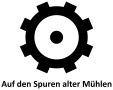 Schwarzes Zahnrad-Symbol mit einem Punkt in der Mitte, darunter der Text 'Auf den Spuren alter Mühlen'., © TI Hocheifel-Nürburgring